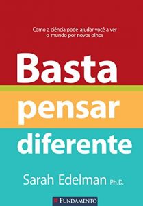 Como a ciência pode ajudar você a ver o mundo com outros olhos